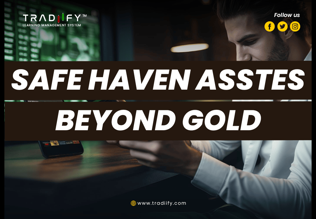 SAFE HAVEN ASSTES BEYOND GOLD